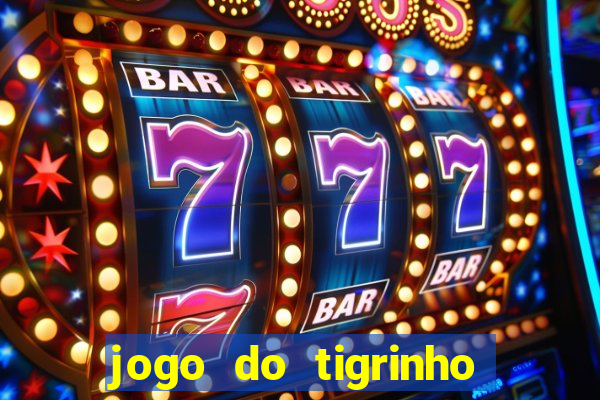 jogo do tigrinho com deposito de 5 reais